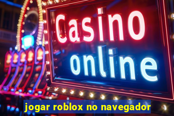 jogar roblox no navegador