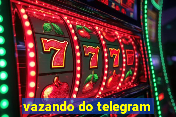 vazando do telegram