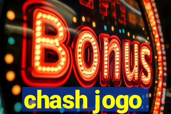 chash jogo