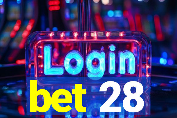 bet 28