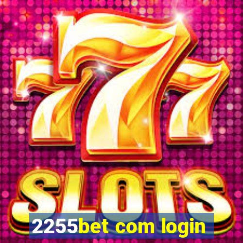 2255bet com login