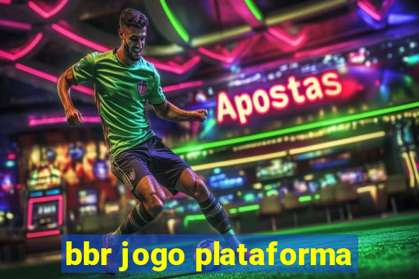 bbr jogo plataforma