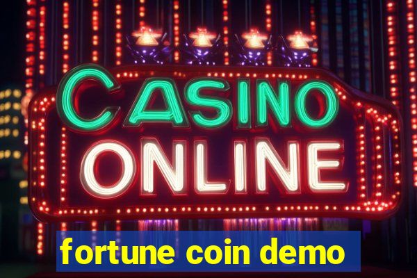 fortune coin demo