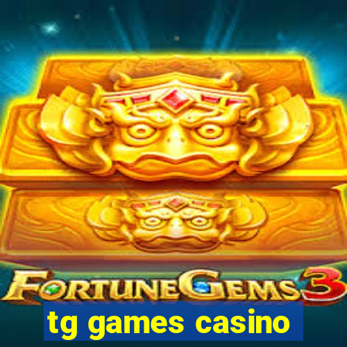 tg games casino