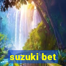 suzuki bet