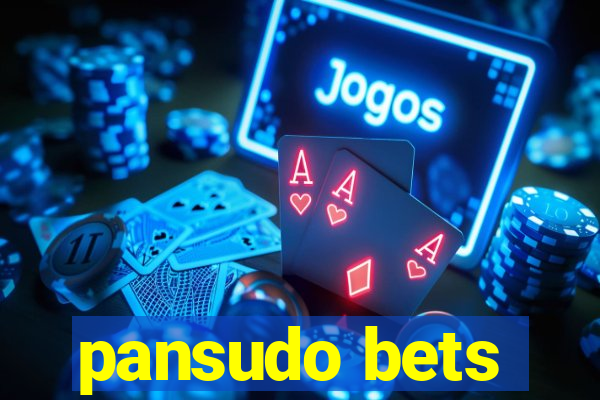 pansudo bets