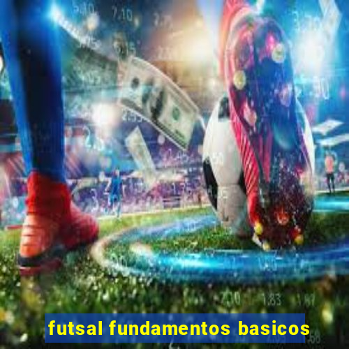 futsal fundamentos basicos