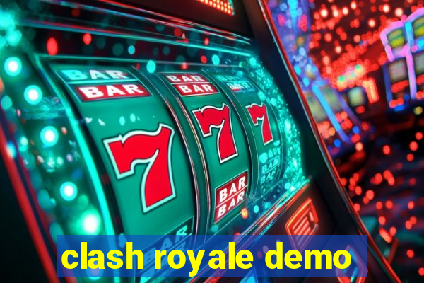 clash royale demo