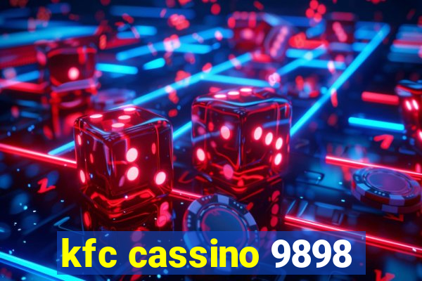 kfc cassino 9898