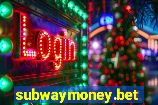 subwaymoney.bet