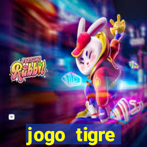 jogo tigre plataforma nova