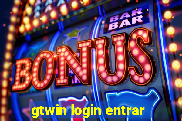 gtwin login entrar