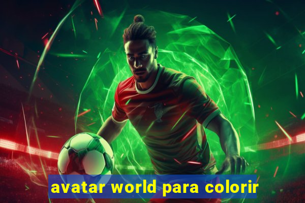 avatar world para colorir