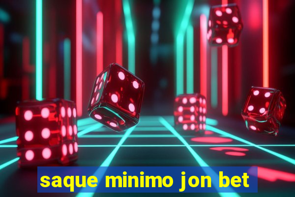 saque minimo jon bet