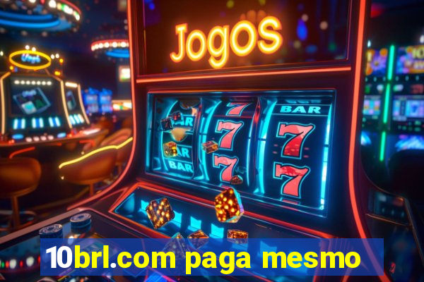 10brl.com paga mesmo