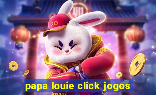 papa louie click jogos