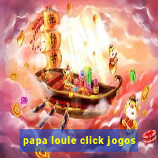 papa louie click jogos