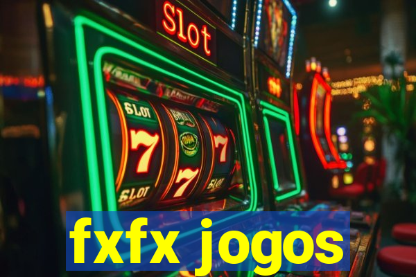 fxfx jogos