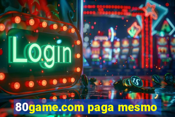 80game.com paga mesmo