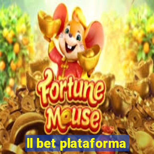 ll bet plataforma