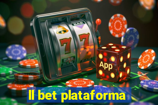 ll bet plataforma