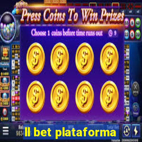 ll bet plataforma