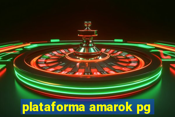 plataforma amarok pg