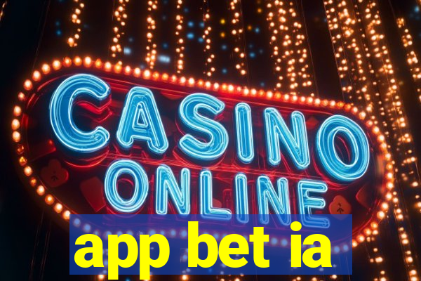 app bet ia