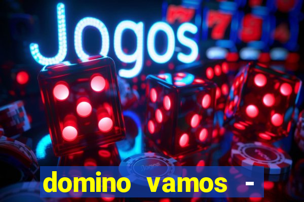 domino vamos - crash & poker