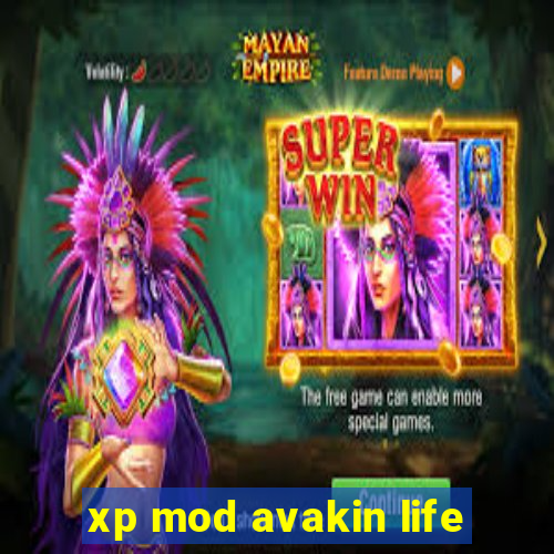 xp mod avakin life