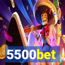 5500bet