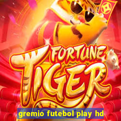 gremio futebol play hd