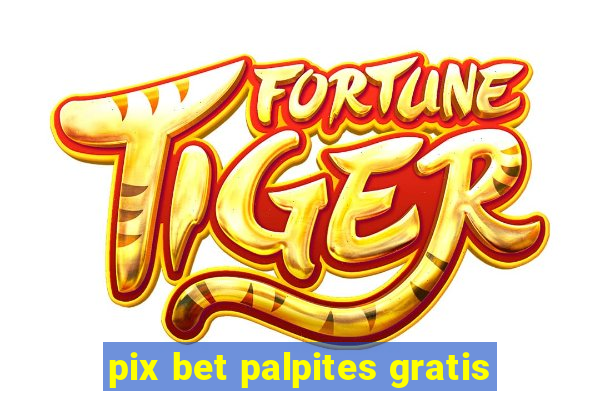 pix bet palpites gratis