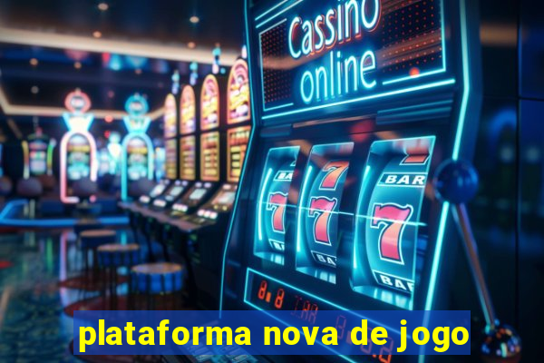 plataforma nova de jogo