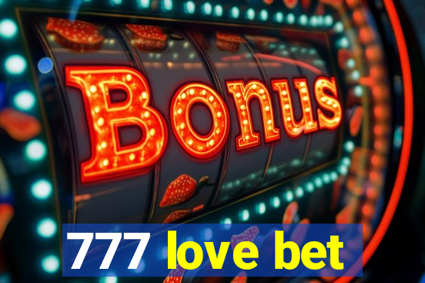 777 love bet