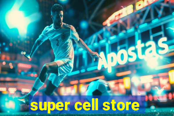 super cell store