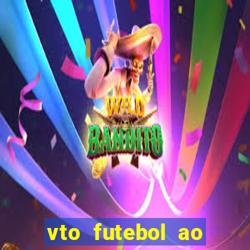 vto futebol ao vivo biz