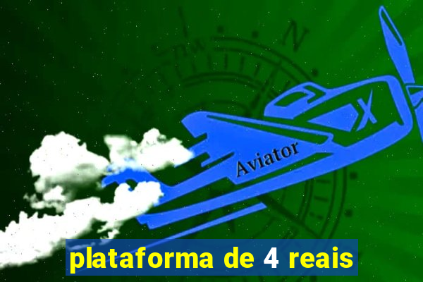 plataforma de 4 reais