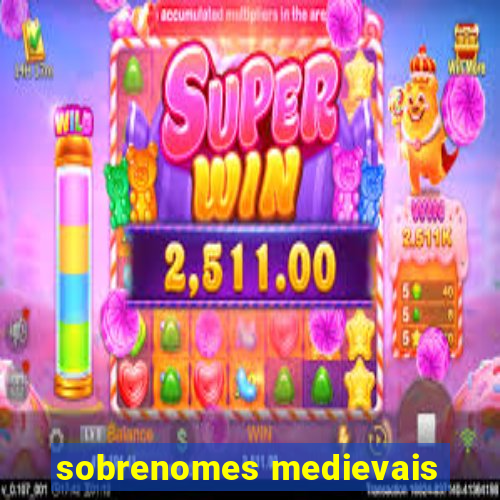 sobrenomes medievais