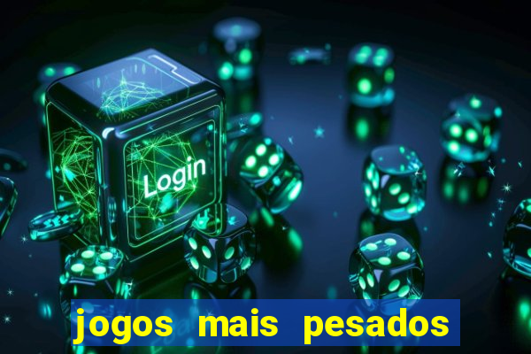 jogos mais pesados android 2024