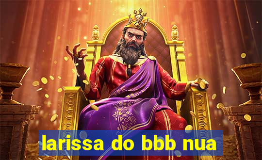 larissa do bbb nua