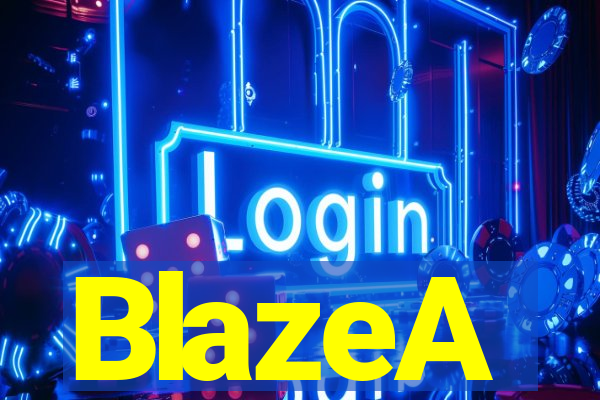 BlazeA