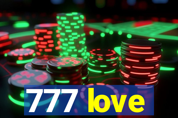 777 love