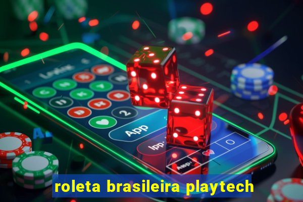 roleta brasileira playtech