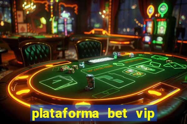 plataforma bet vip é confiável