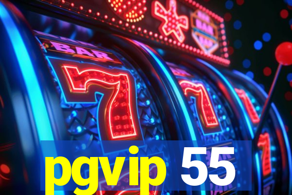 pgvip 55