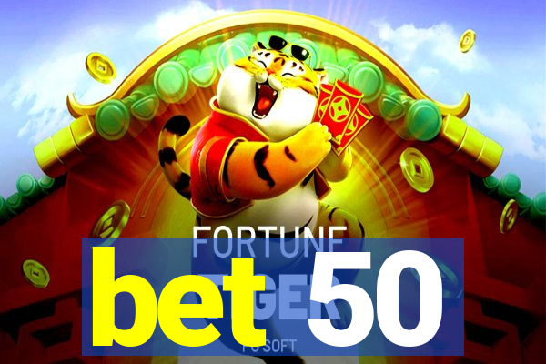 bet 50