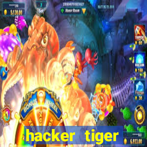 hacker tiger fortune gratis