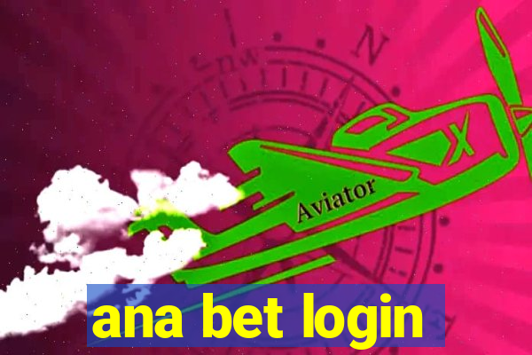 ana bet login