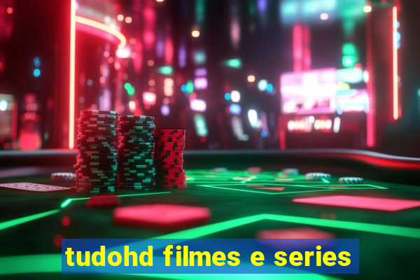 tudohd filmes e series